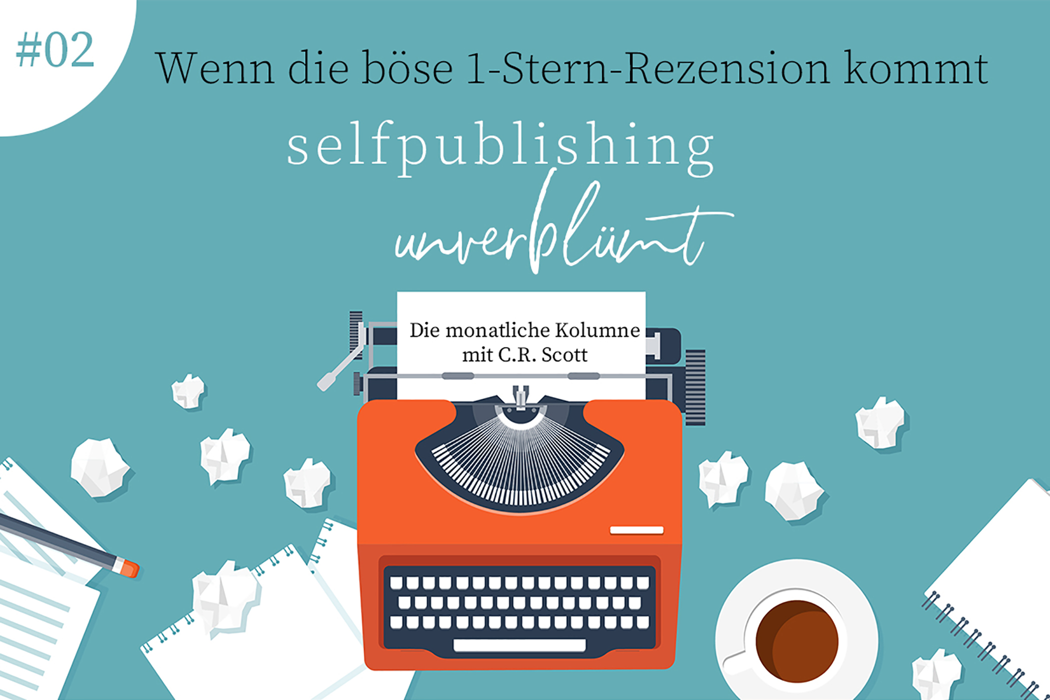 [Selfpublishing unverblümt] Folge 2: Wenn die böse 1-Stern-Rezension kommt