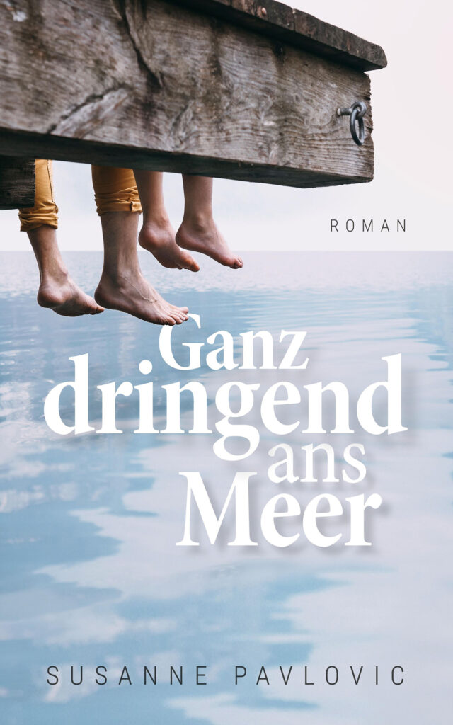 Ganz-dringend-ans-Meer-Susanne-Pavlovic