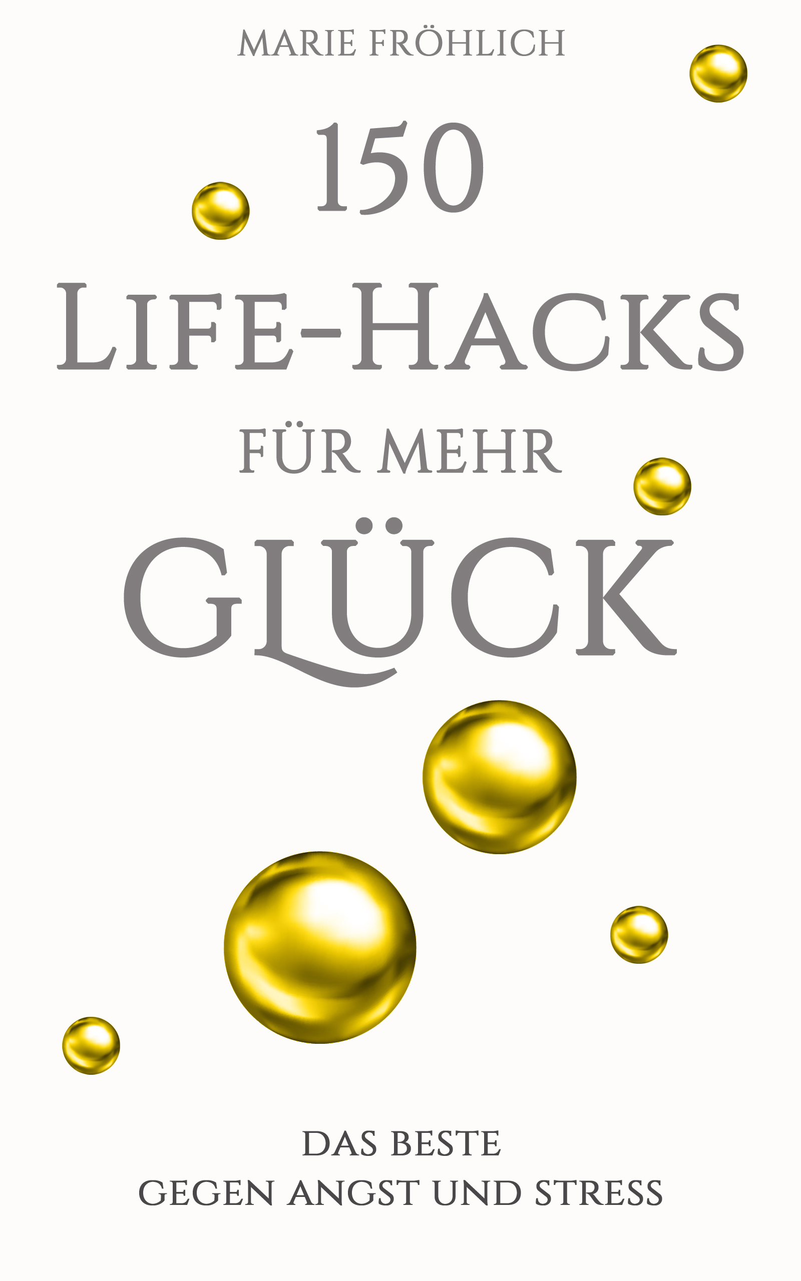 150 Life-Hacks für mehr Glück Profilbild