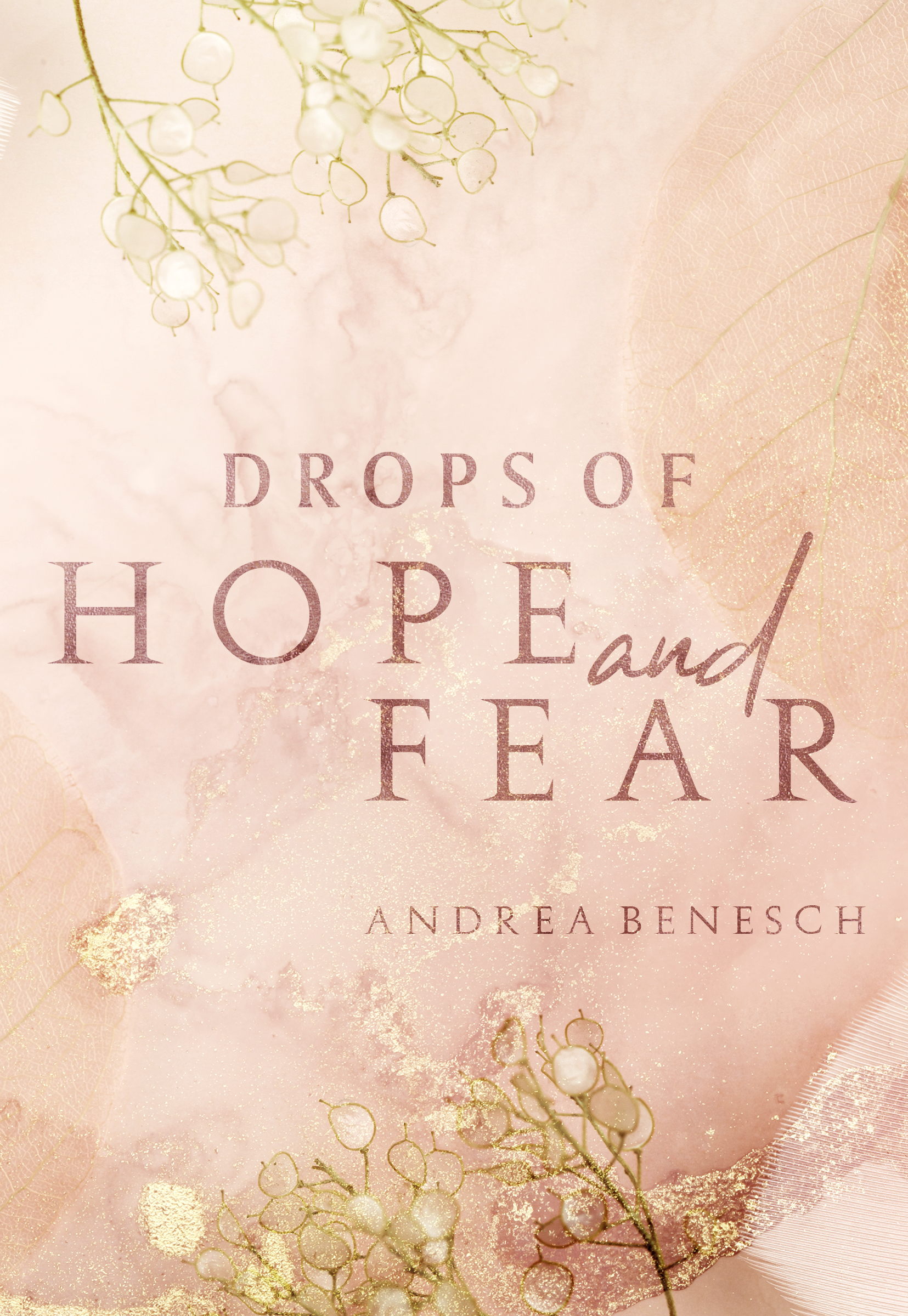 Drops of Hope and Fear