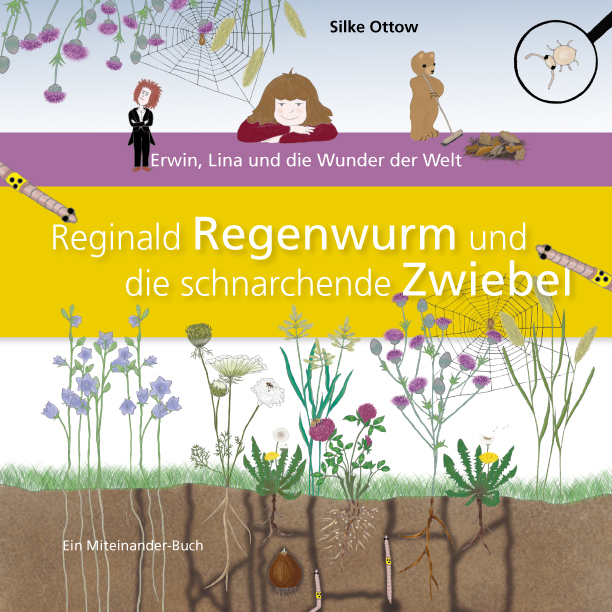 Reginald Regenwurm und die schnarchende Zwiebel