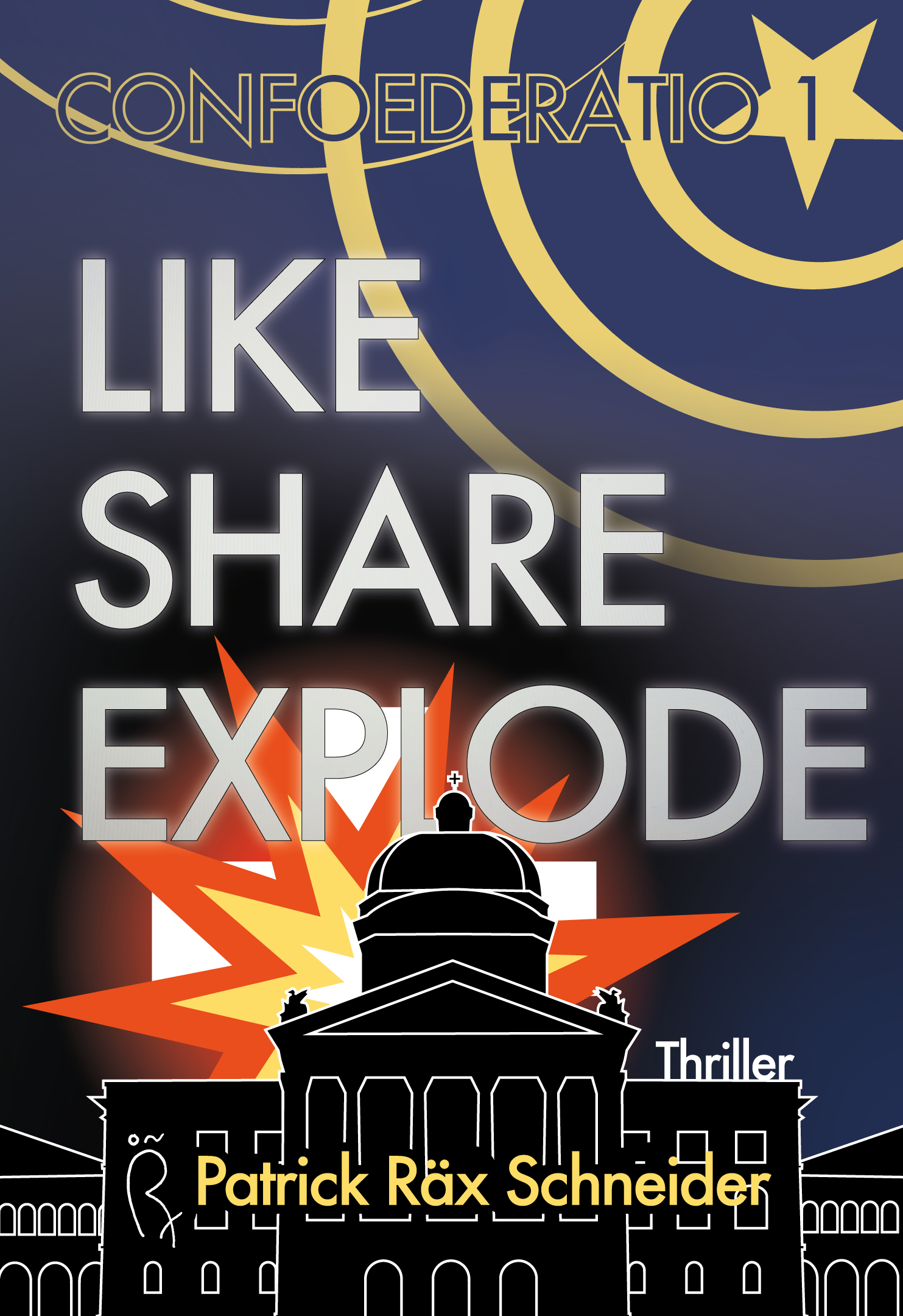 Confoederatio 1: Like – Share – Explode