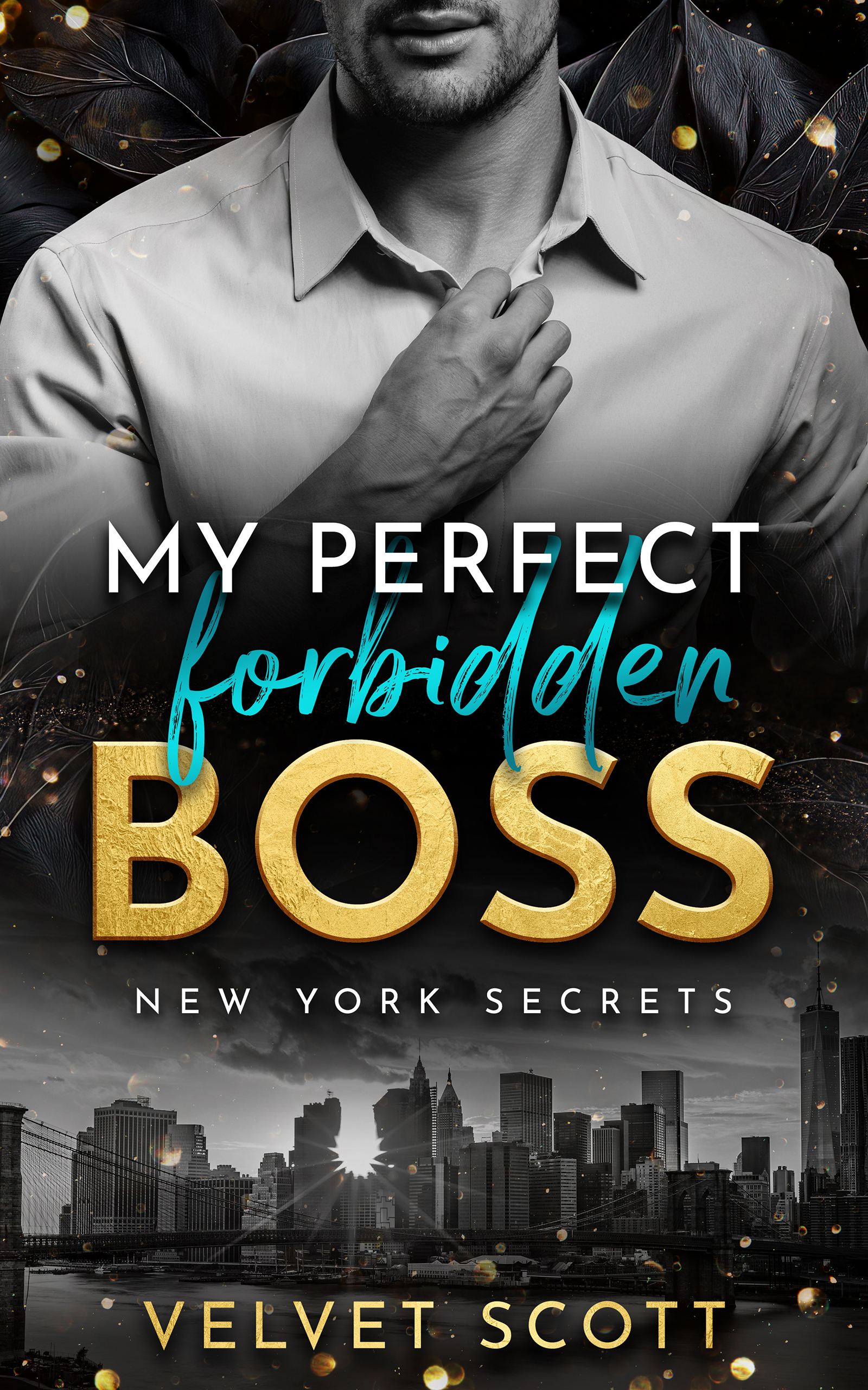 NEW YORK SECRETS: My perfect forbidden Boss
