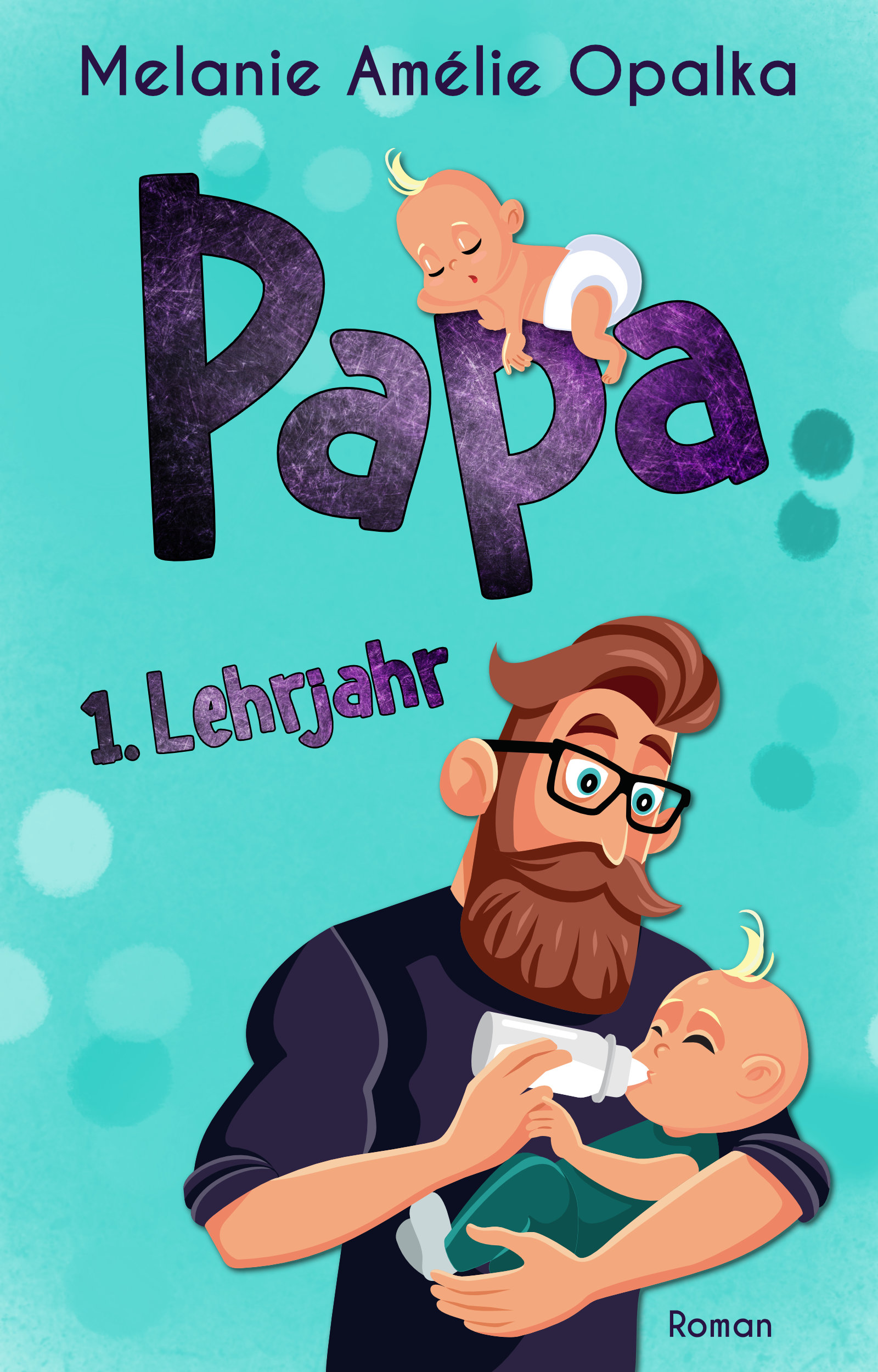 Papa – 1. Lehrjahr