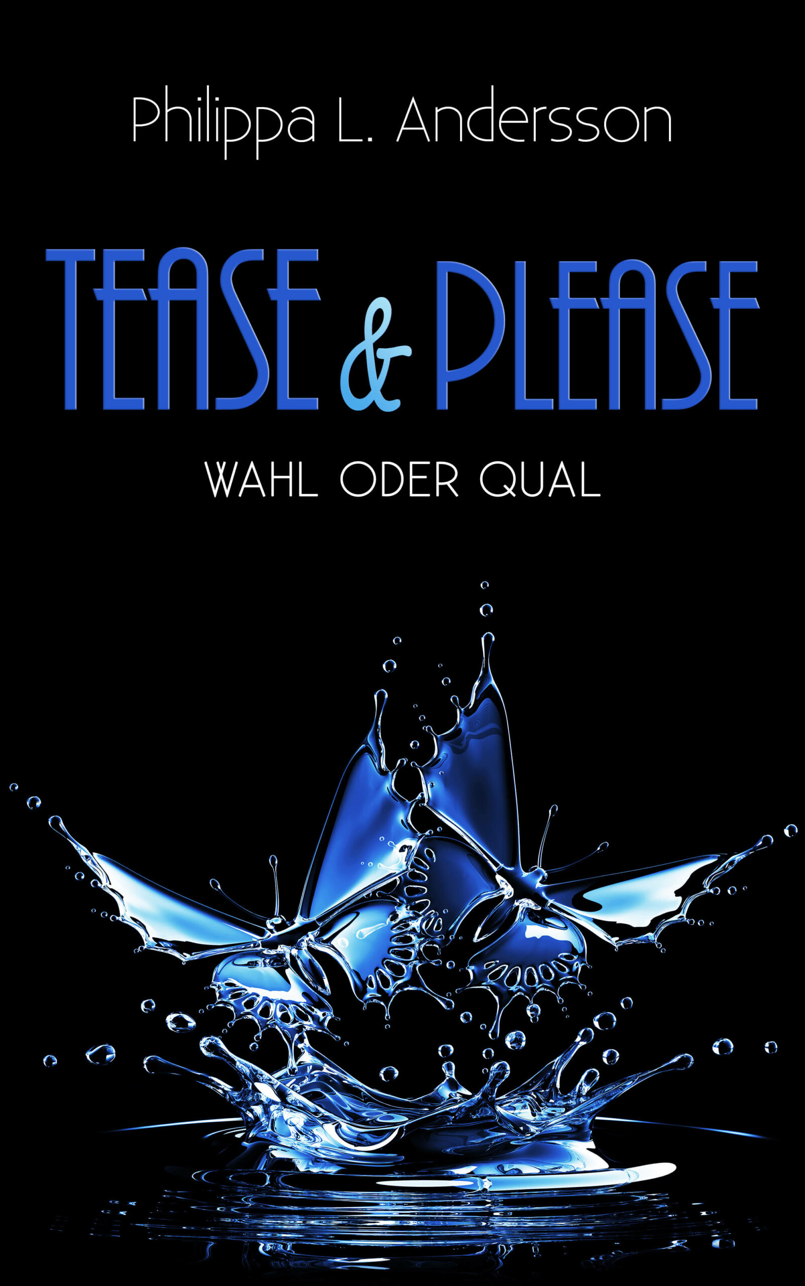 Tease & Please – Wahl oder Qual
