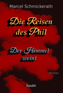 Die Reisen des Phil / Die Reisen des Phil – Der Himmel weint Profilbild