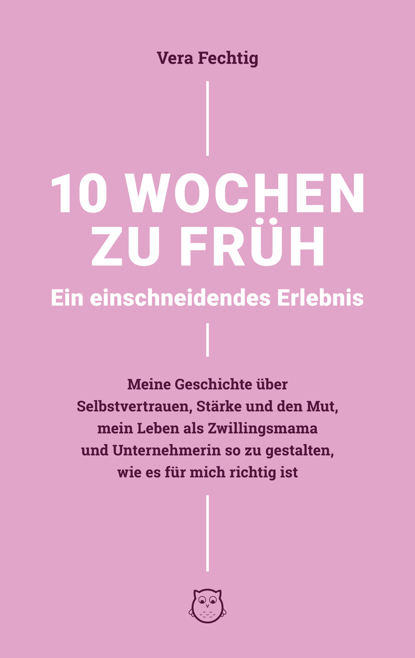 10 Wochen zu früh – Ein einschneidendes Erlebnis