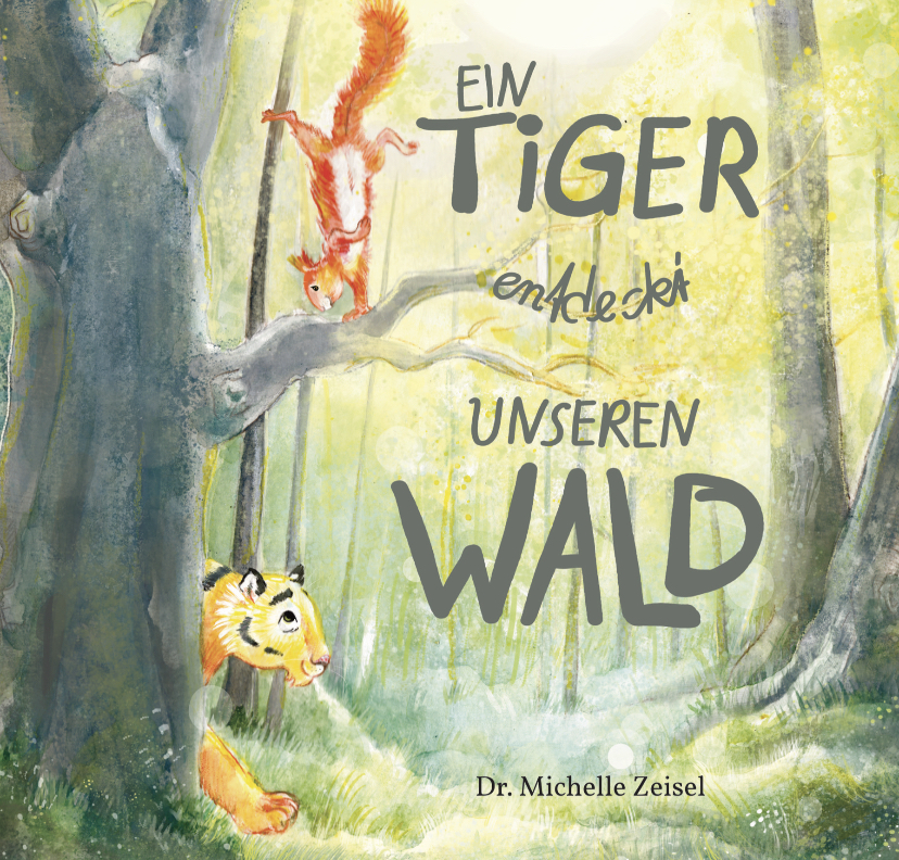 Ein Tiger entdeckt unseren Wald