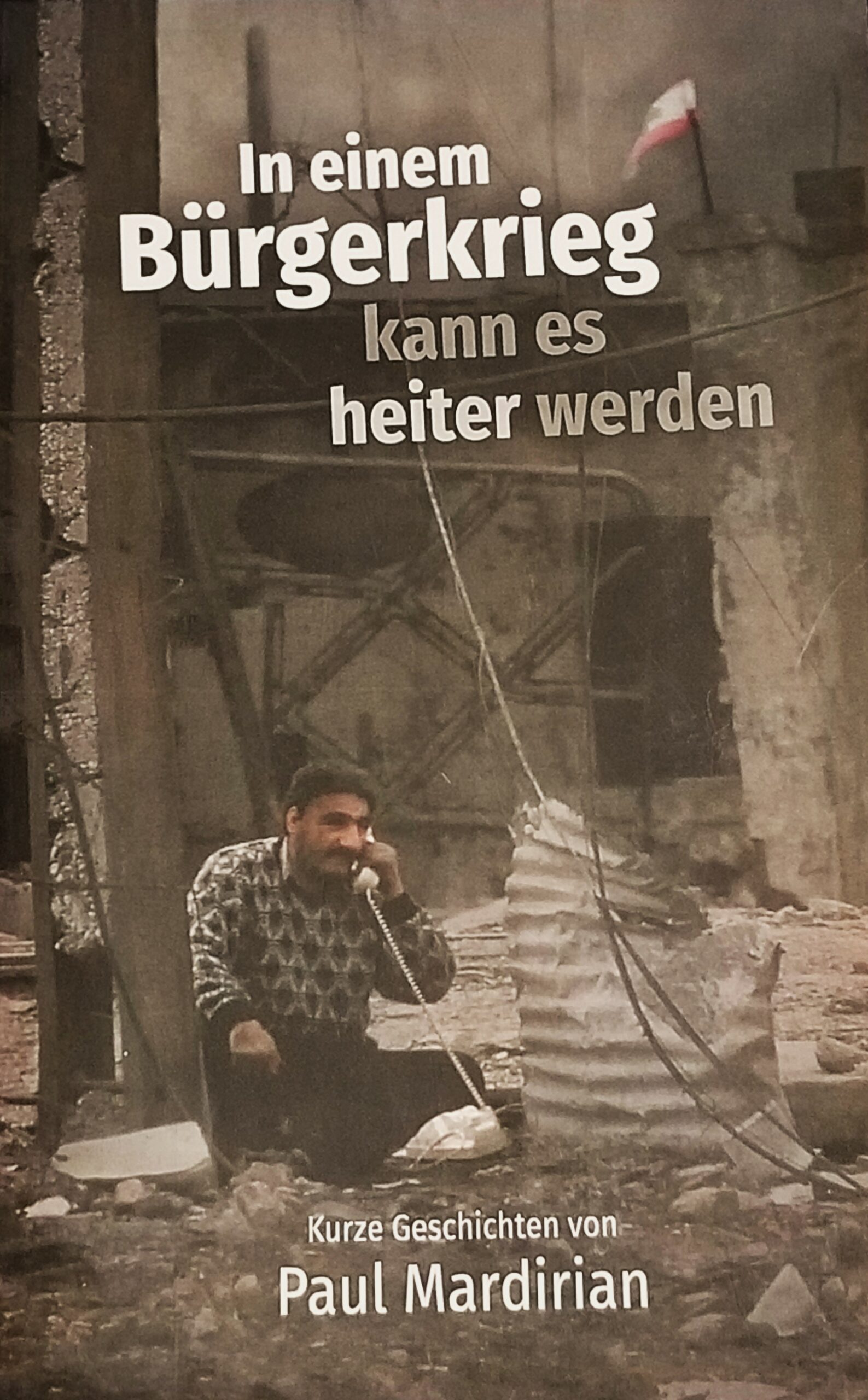 In einem Bürgerkrieg kann es heiter werden