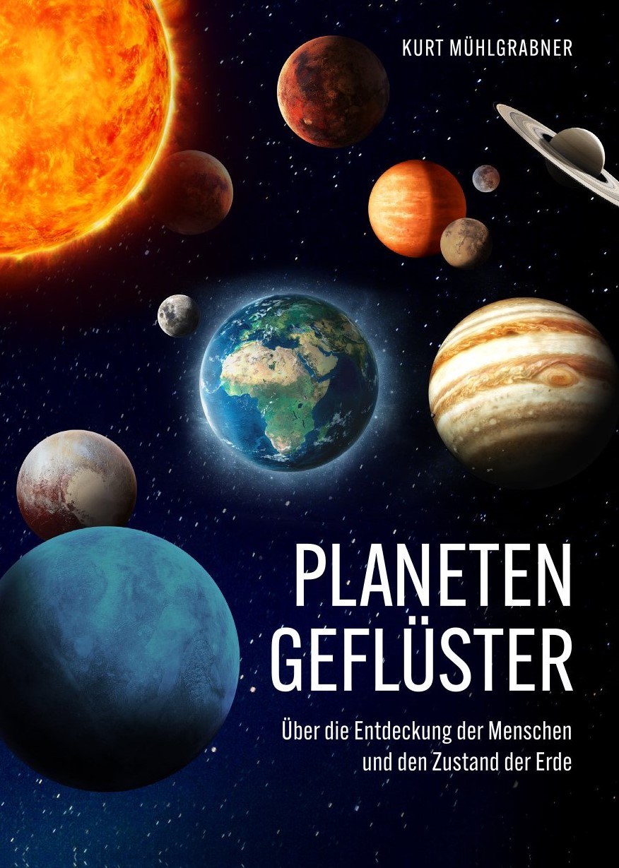 Planetengeflüster – Über die Entdeckung der Menschen und den Zustand der Erde