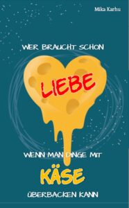 Wer braucht schon Liebe, wenn man Dinge mit Käse überbacken kann Profilbild