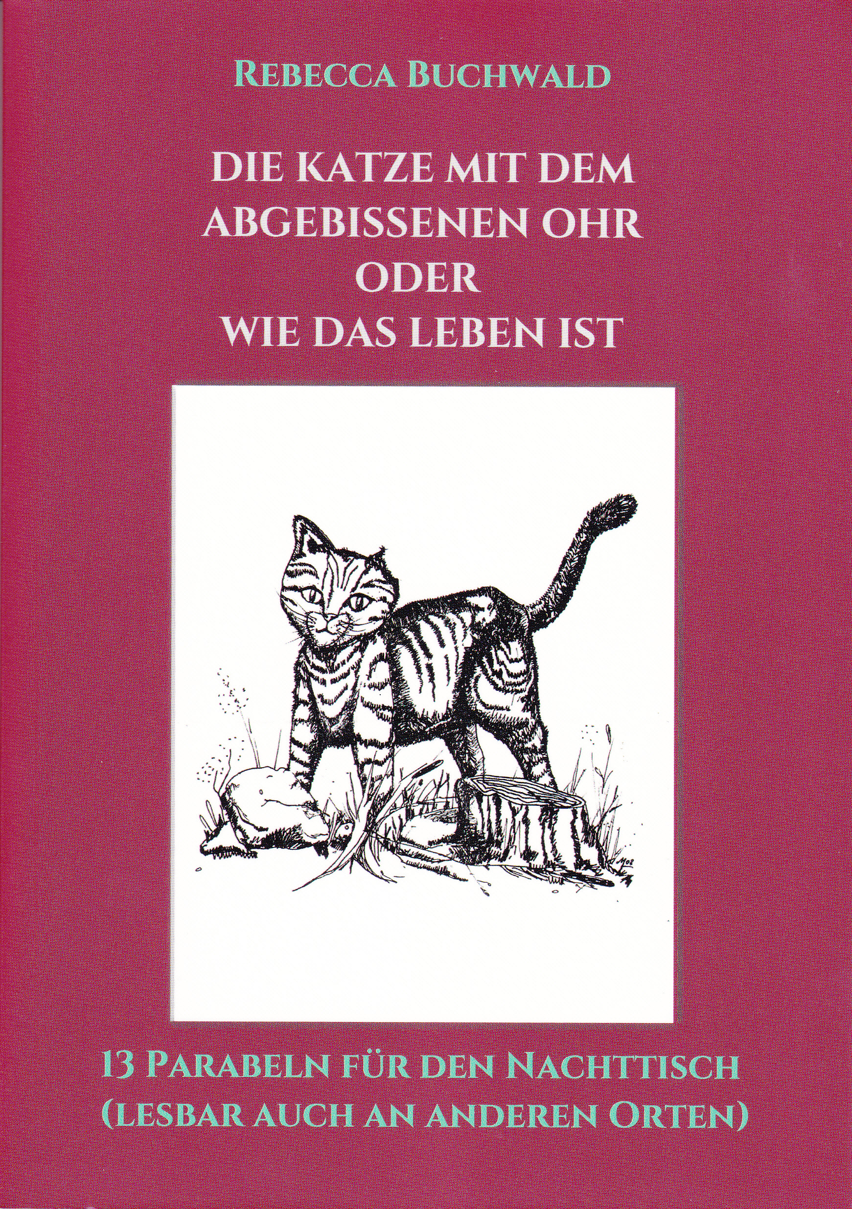 Die Katze mit dem abgebissenen Ohr oder wie das Leben ist