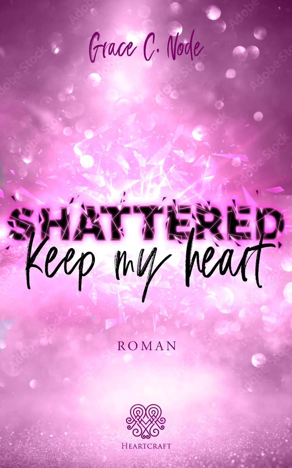 Shattered – Keep my heart (Band 2)