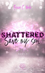 Shattered – Save my Soul (Band 3) Profilbild