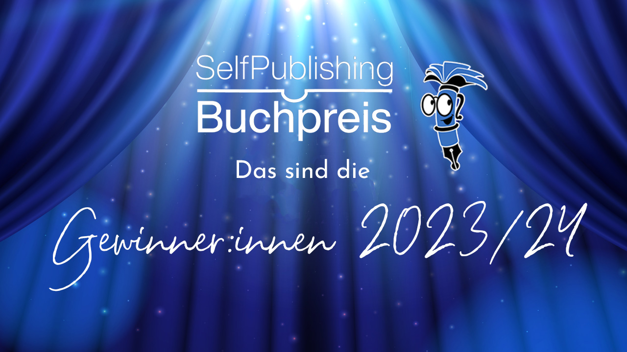 Die Gewinner:innen des Selfpublishing-Buchpreises 2023/24 stehen fest!