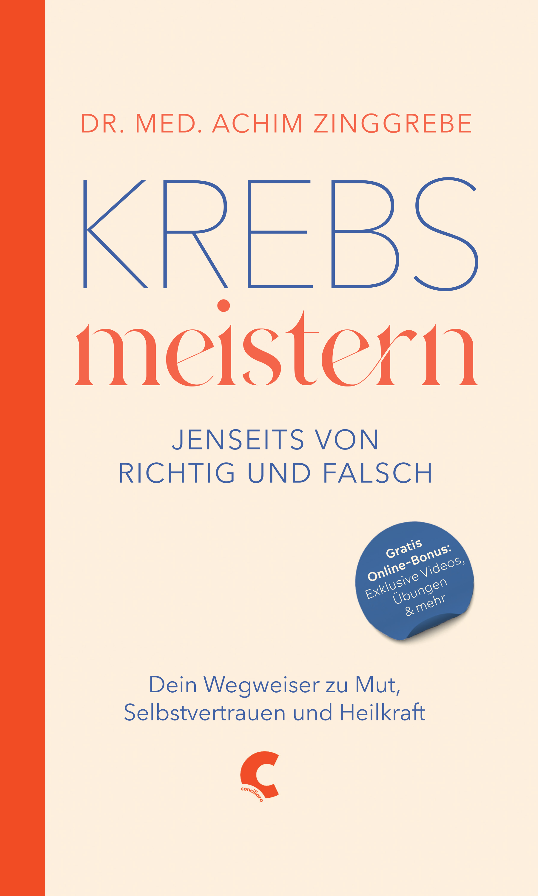 Krebs meistern – Jenseits von richtig und falsch