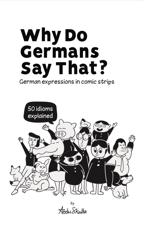 Why Do Germans Say That? German expressions in comic strips. 50 idioms explained. Profilbild