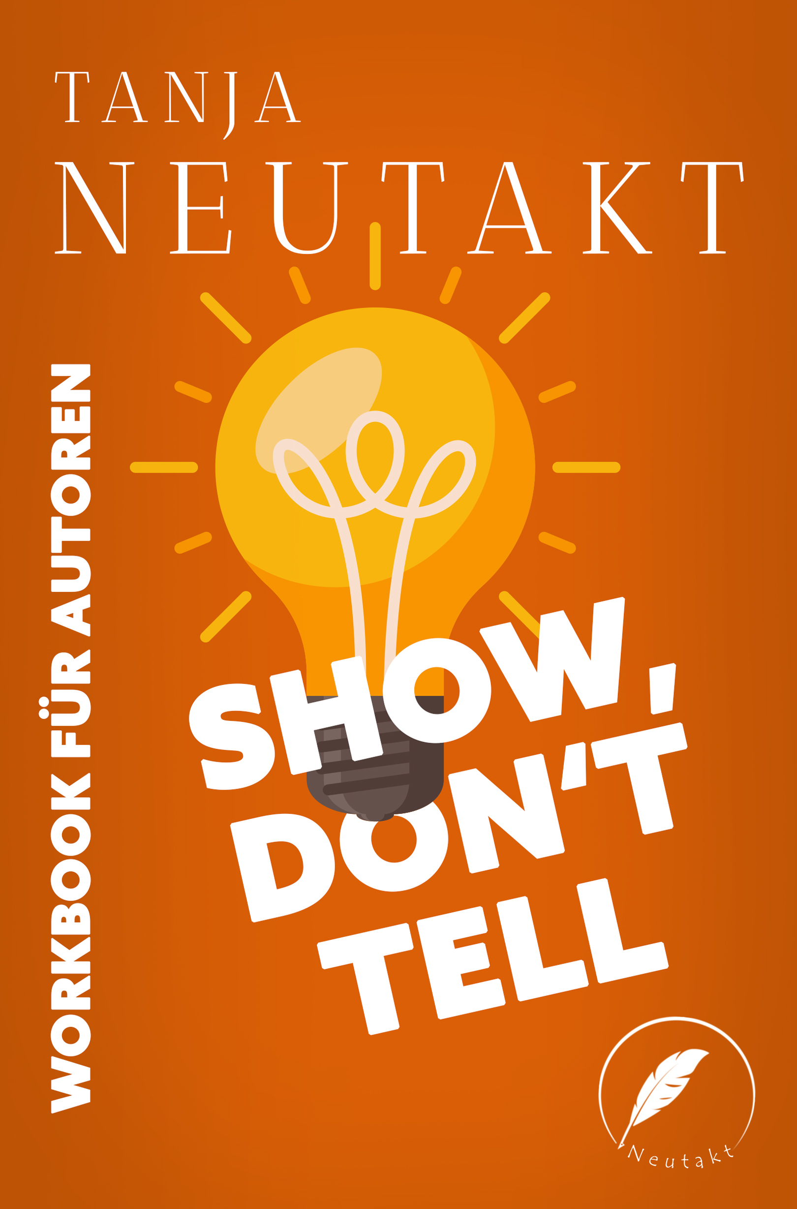Show, don’t tell: Workbook für Autoren