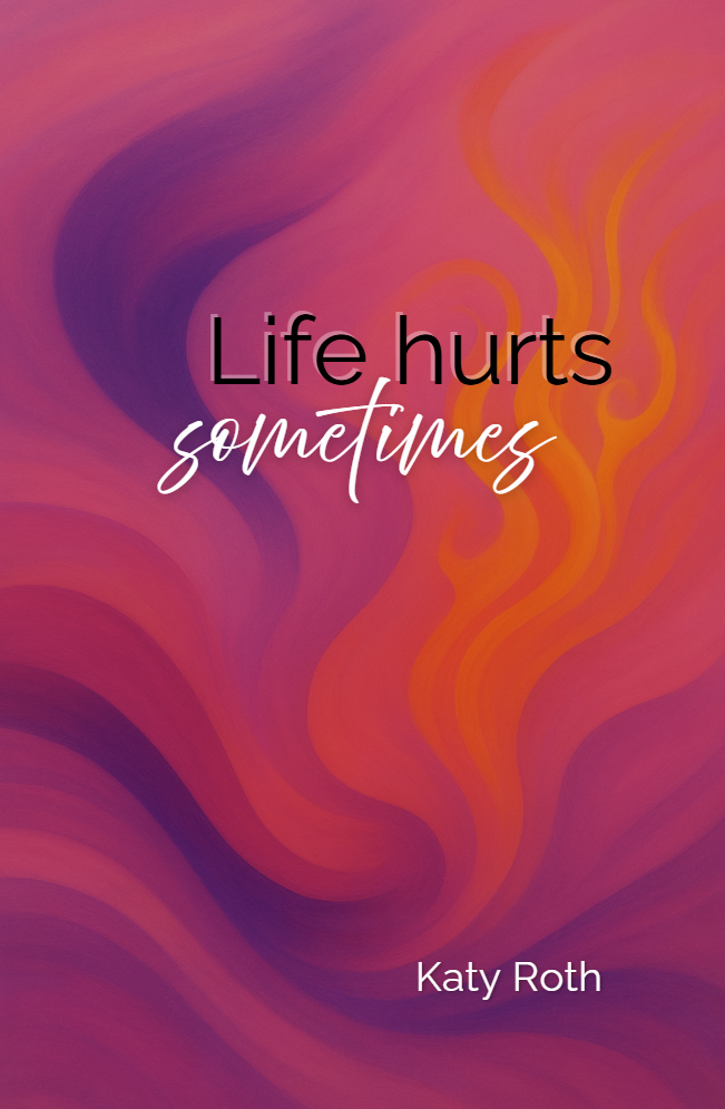 Life hurts sometimes