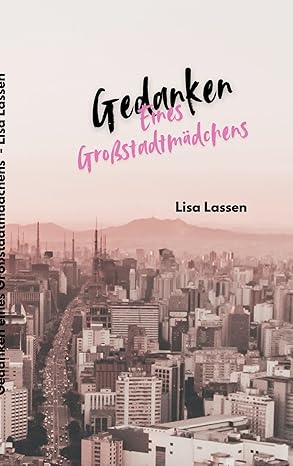 Gedanken eines Grossstadtmädchens