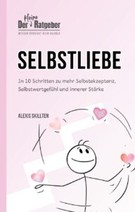 Der kleine Ratgeber: Selbstliebe Profilbild
