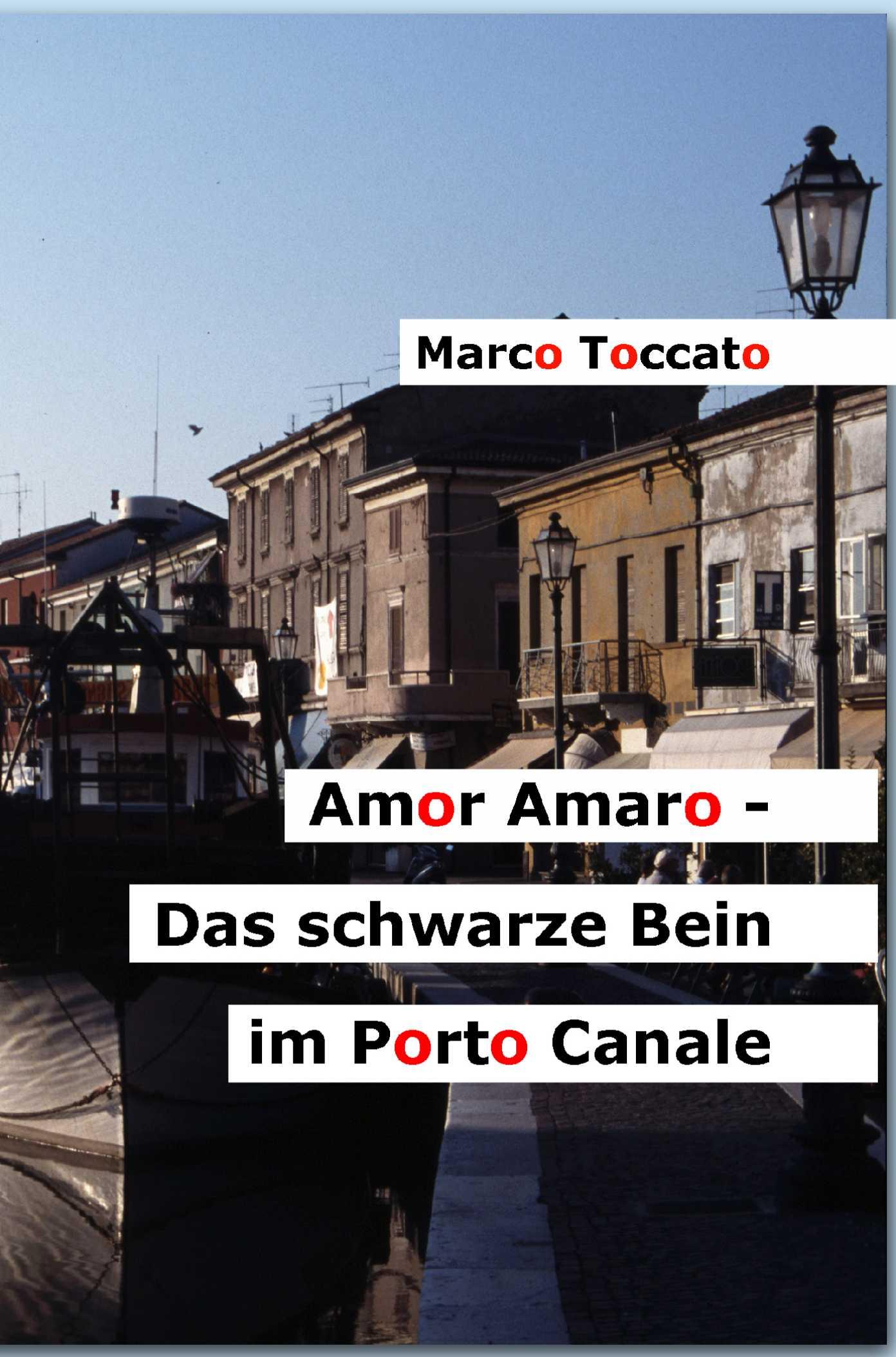 Amor Amaro – Das schwarze Bein im Porto Canale