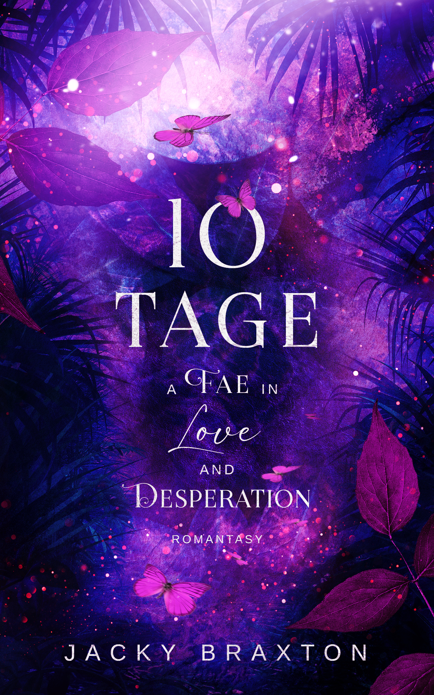 10 Tage – A Fae in Love & Desperation