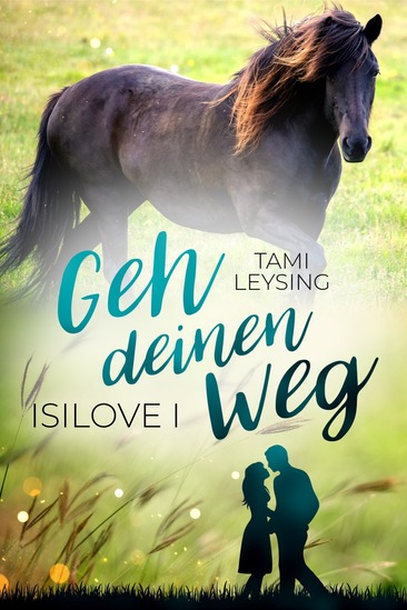 Isilove – Geh deinen Weg