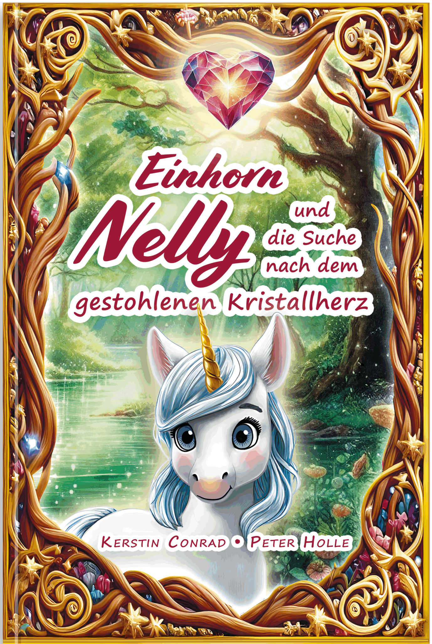 Einhorn Nelly und die Suche nach dem gestohlenen Kristallherz