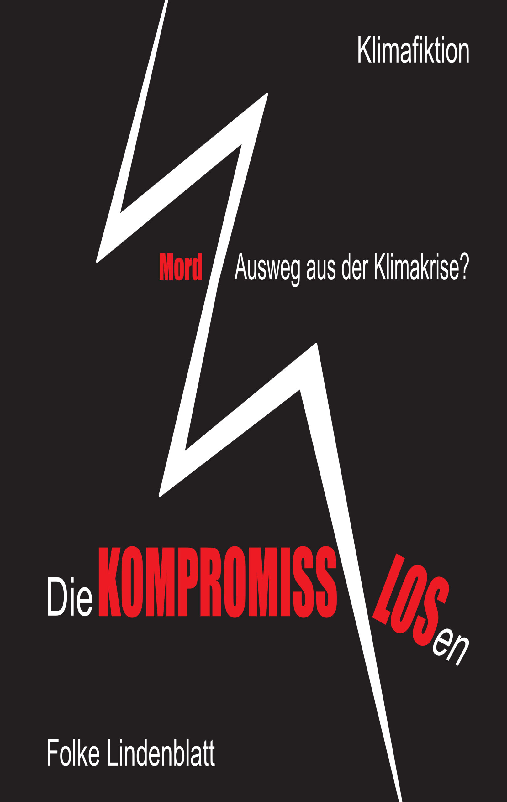 Die Kompromisslosen