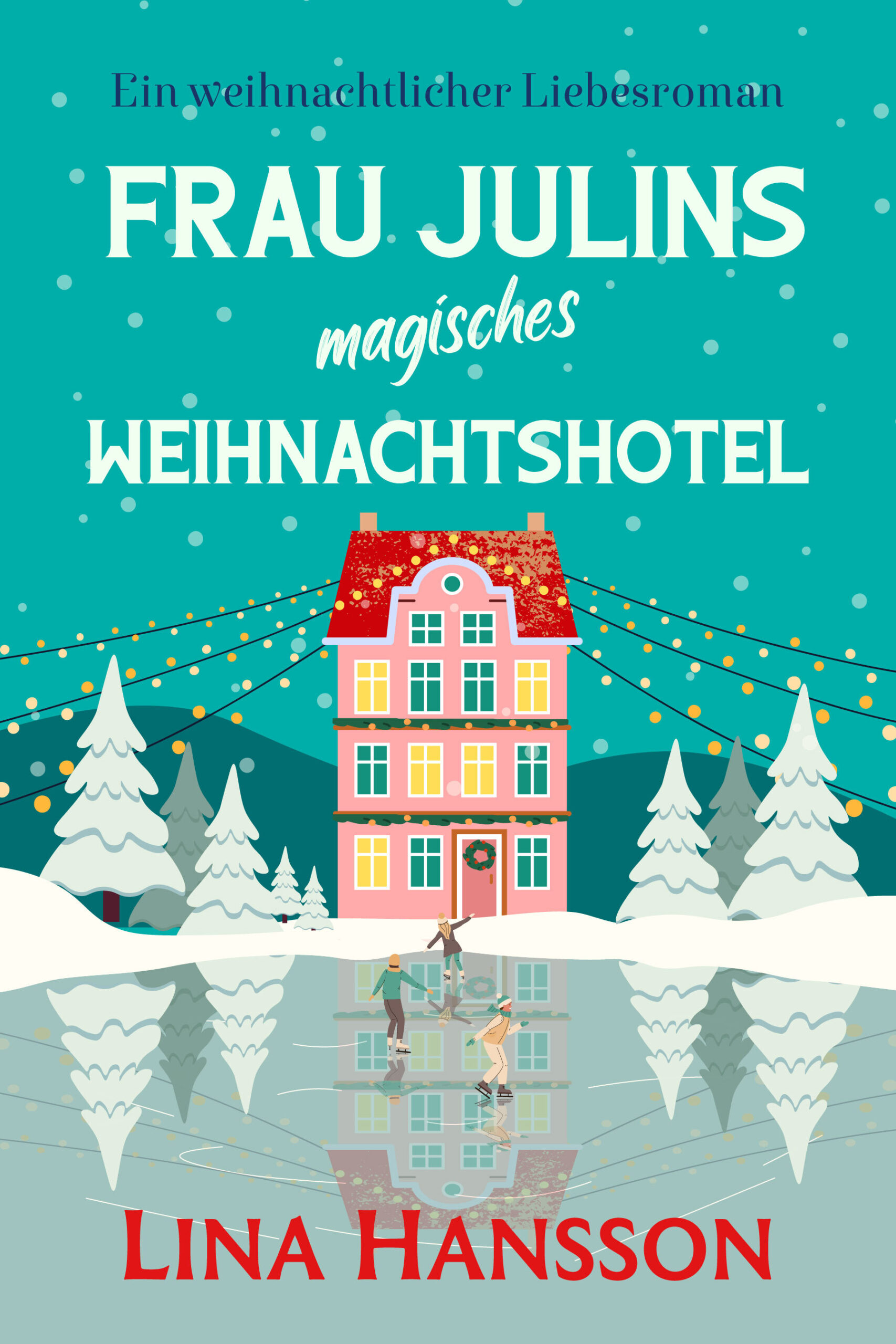 Frau Julins (magisches) Weihnachtshotel