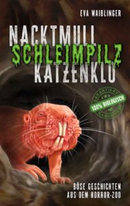 Nacktmull, Schleimpilz, Katzenklo – Böse Geschichten aus dem Horror-Zoo Profilbild