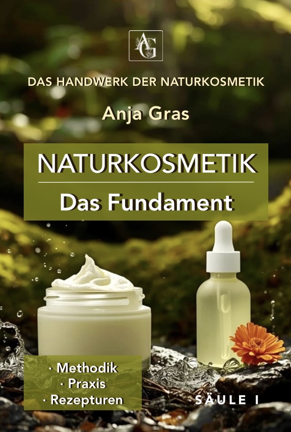 Naturkosmetik – Das Fundament – Säule I