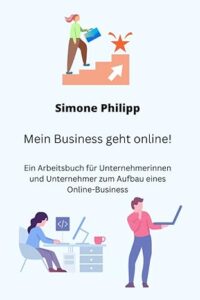 Mein Business geht online! Ein Arbeitsbuch für Unternehmerinnen und Unternehmer Profilbild