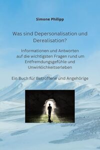 Was sind Depersonalisation und Derealisation? Informationen und Antworten auf die wichtigsten Fragen rund um Entfremdungsgefühle und Unwirklichkeitserleben Profilbild