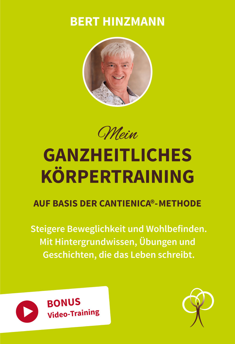 Mein ganzheitliches Körpertraining: auf Basis der CANTIENICA®-Methode: