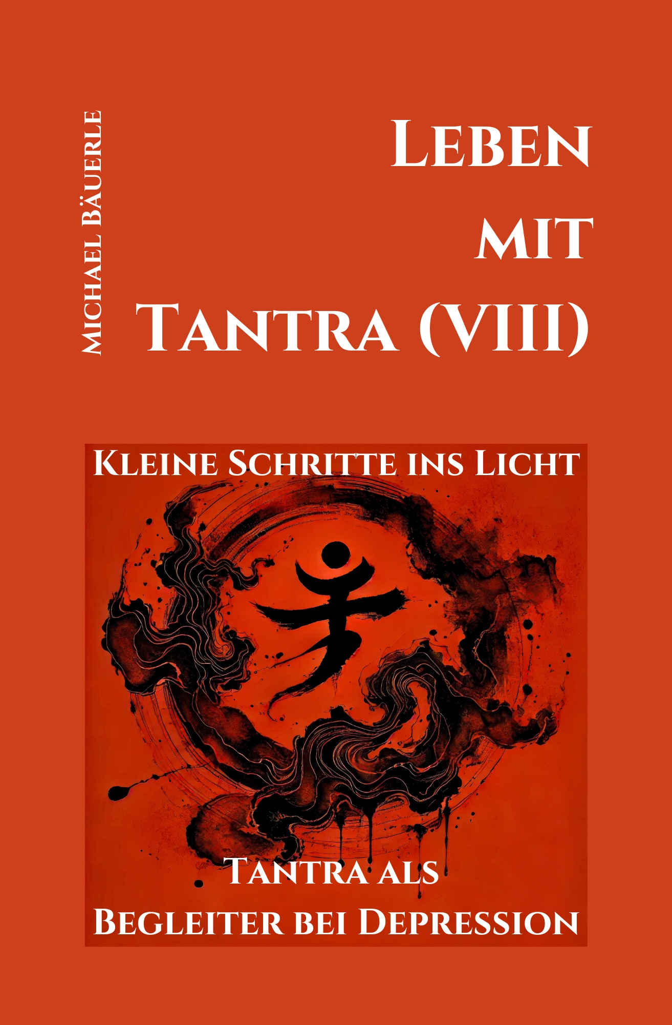 Leben mit Tantra (VIII)