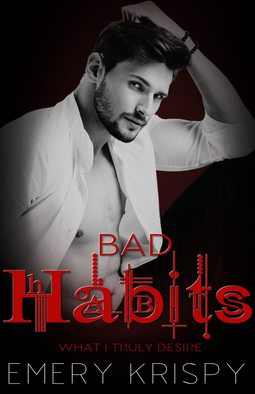 Bad Habits: What I truly desire (English Edition)