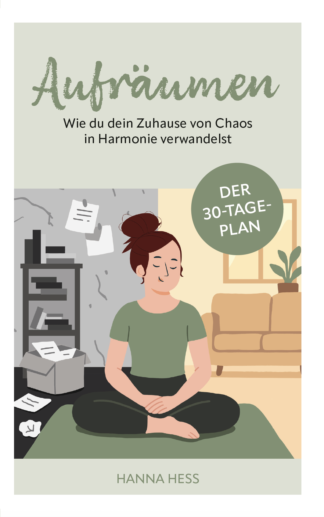 Aufräumen: Wie du dein Zuhause von Chaos in Harmonie verwandelst