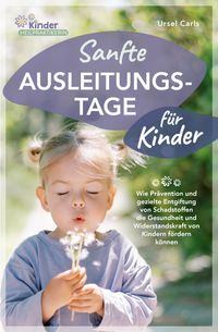 Sanfte Ausleitungstage für Kinder