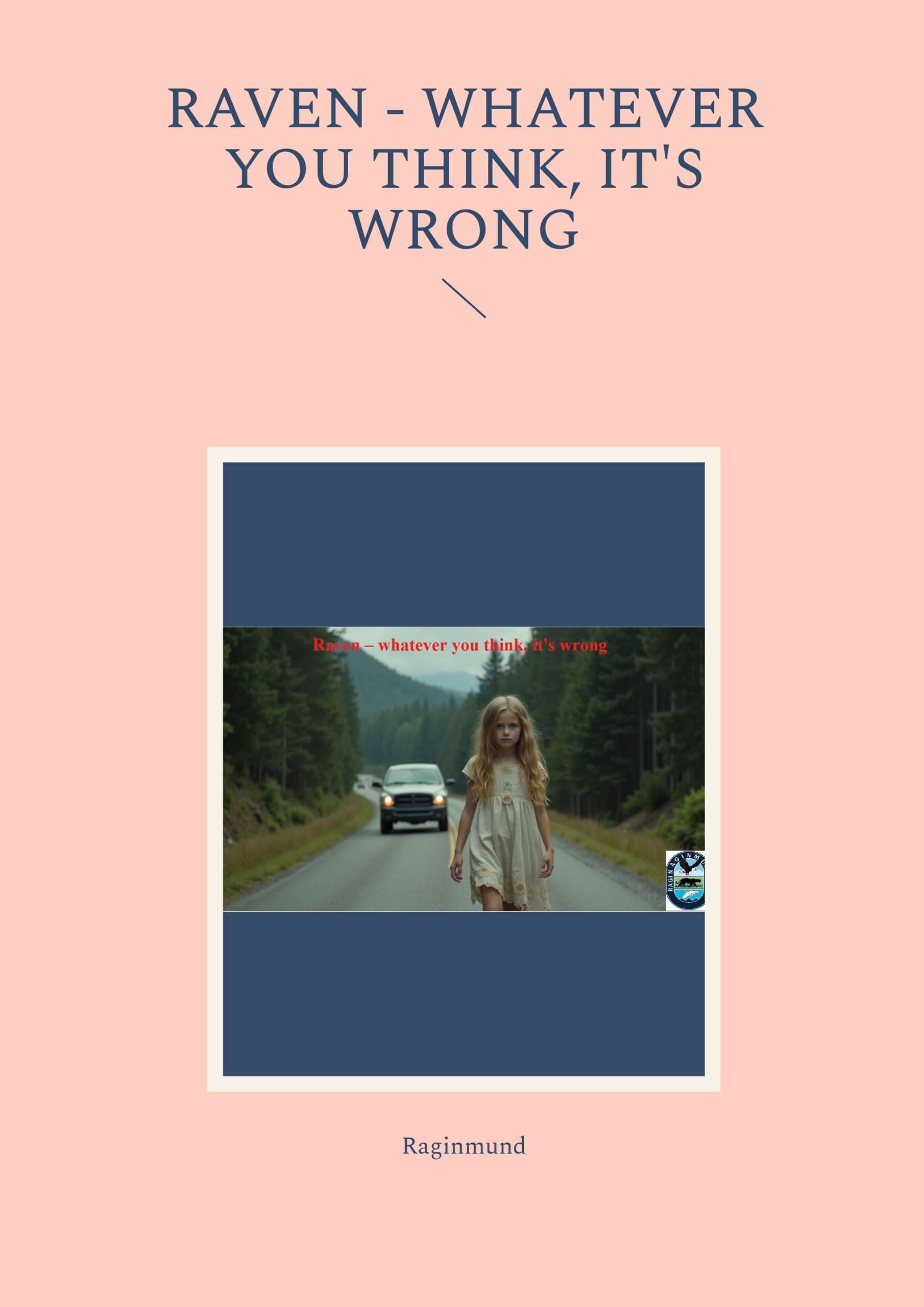 Raven – whatever you think, it’s wrong